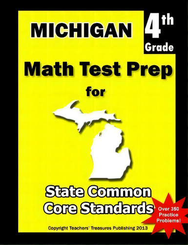 Michigan 4th Grade Math Test Prep, De Teachers' Treasures. Editorial Createspace Independent Publishing Platform, Tapa Blanda En Inglés