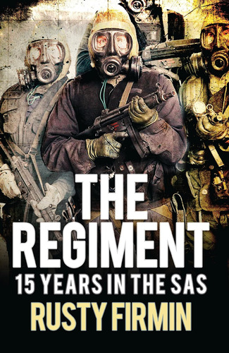 Libro:  The Regiment: 15 Years In The Sas (general Military)