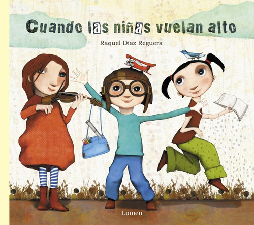 Libro Cuando Las Niñas Vuelan Alto - Diaz Reguera, Raquel