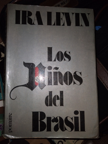 **  Ira Levin - Los Niños Del Brasil