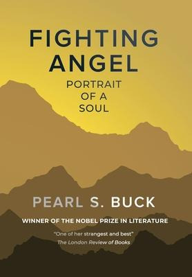 Libro Fighting Angel : Portrait Of A Soul - Pearl S Buck