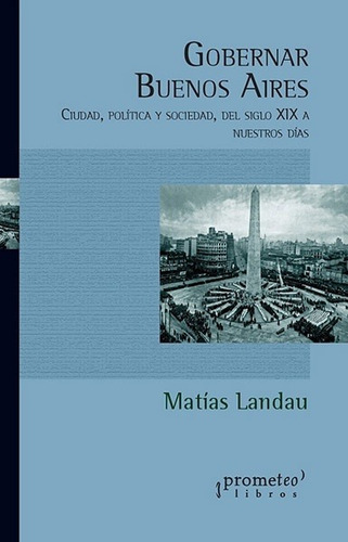 Gobernar Buenos Aires - Matías Landau