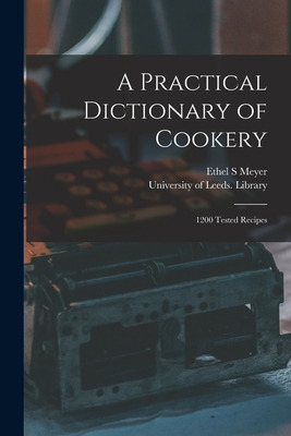 Libro A Practical Dictionary Of Cookery: 1200 Tested Reci...