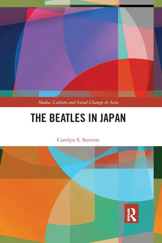 Libro: En Inglés Los Beatles En Japón Media Culture And Soc