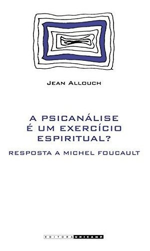 Libro A Psicanálise É Um Exercício Espiritual? Resposta A Mi