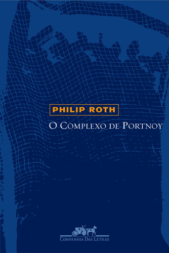 O complexo de Portnoy, de Roth, Philip. Editora Schwarcz SA, capa mole em português, 2004