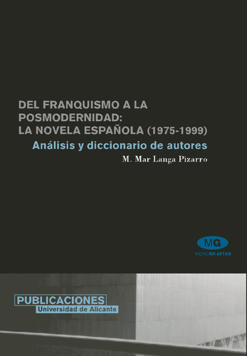 Libro Del Franquismo A La Posmodernidad: La Novela Espaã±...