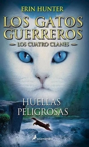 Libro Huellas Peligrosas (los Gatos Guerreros) De Erin Hunte