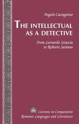 Libro The Intellectual As A Detective - Angelo Castagnino