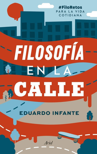 Libro Filosofía En La Calle Filoretos De Eduardo Infante Dhl