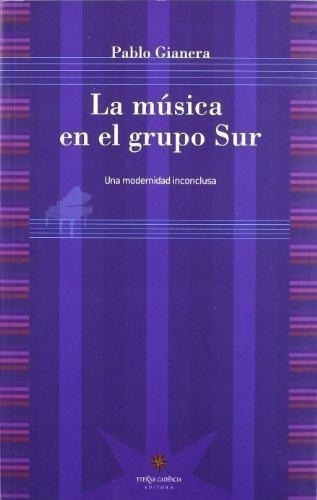 La Música En El Grupo Sur - Pablo Gianera