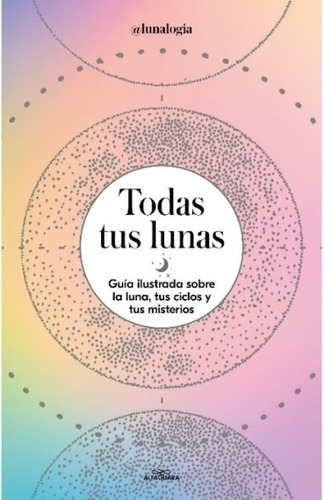 Todas Tus Lunas - Erica Noemi Facen - Es