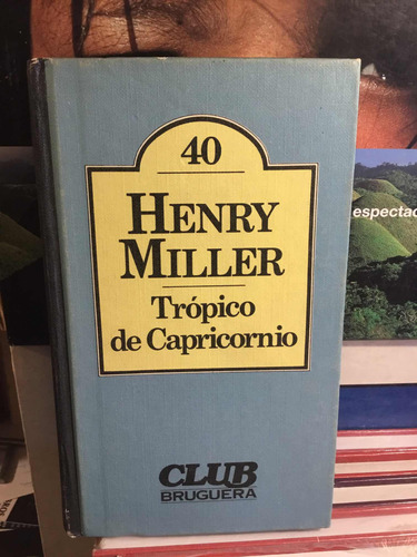 Tropico De Capricornio Henry Miller (Usado)