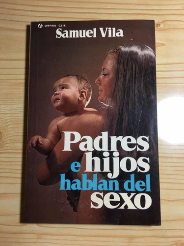 Padres E Hijos Hablan Del Sexo - Samuel Vila