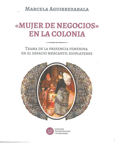 Mujer De Negocios En La Colonia - Marcela Aguirrezabala