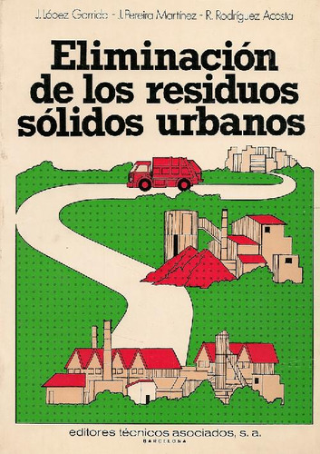 Libro Eliminacion De Los Residuos Urbanos De Jaime Lopez Gar