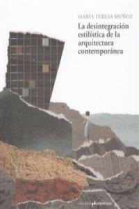 Libro La Desintegración Estilística De La Arquitectura Conte