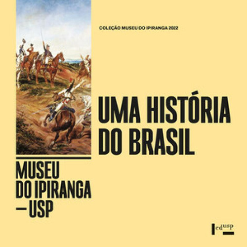 Uma história do Brasil, de Marins Garcez. Editora Edusp, capa mole em português