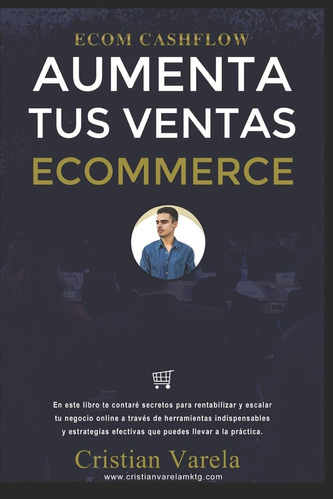 Libro: Ecom Cashflow Cristian Varela: Estrategias, Técnicas