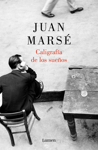 CaligrafÃÂa de los sueÃÂ±os, de Marsé, Juan. Editorial Lumen, tapa dura en español