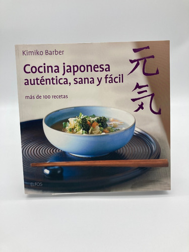 Cocina Japonesa, Auténtica, Sana Y Fácil, De Kimiko Barber. Editorial Blume, Tapa Blanda, Edición 1 En Español, 2008