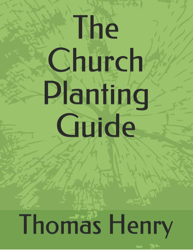 Libro: En Ingles The Church Planting Guide (church Growth 1