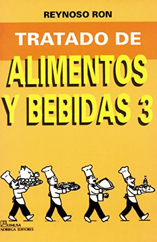 Libro Tratado De Alimentos Y Bebidas 3 De Javier Reynoso Ron