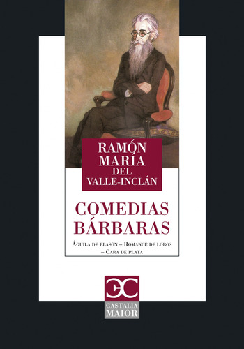 Comedias Bárbaras  -  Valle Inclan, Ramon Del
