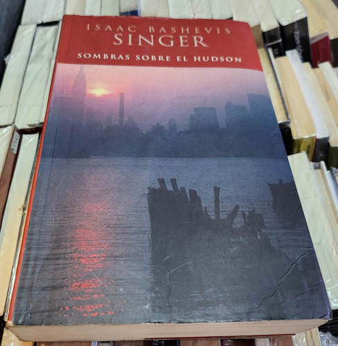 Sombras Sobre El Hudson - Isaac Bashevis Singer