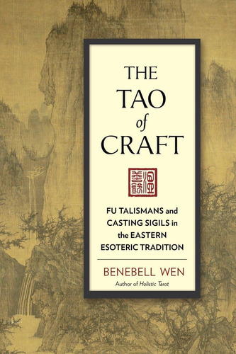 Libro: The Tao Of Craft: Fu Talismans And Casting In