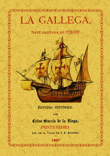 Libro - La Gallega Nave Capitana De Colon 