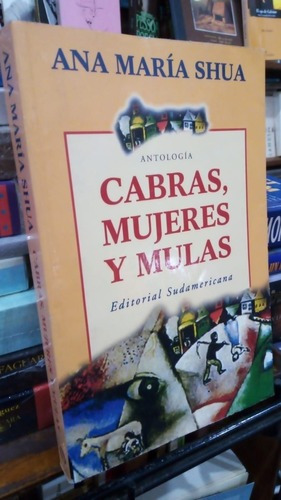 Ana Maria Shua - Cabras Mujeres Y Mulas&-.