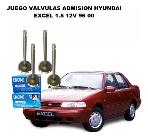 Juego Valvulas Admision Hyundai Excel 1.5 12v 96 00