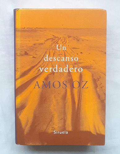 Amos Oz Un Descanso Verdadero Editorial Siruela Original 