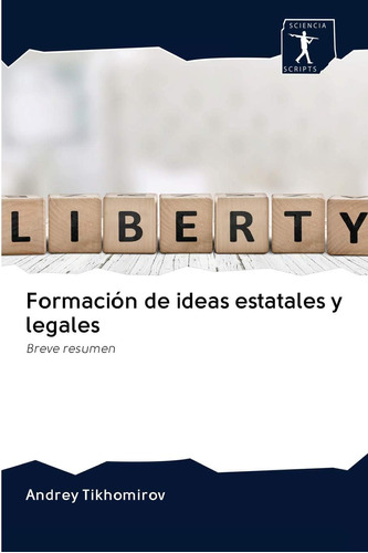 Libro: Formación Ideas Estatales Y Legales: Breve Resumen