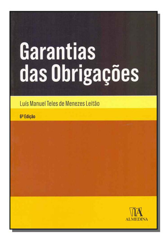 Libro Garantia Das Obrigacoes 06ed 18 De Leitao Luis Manuel