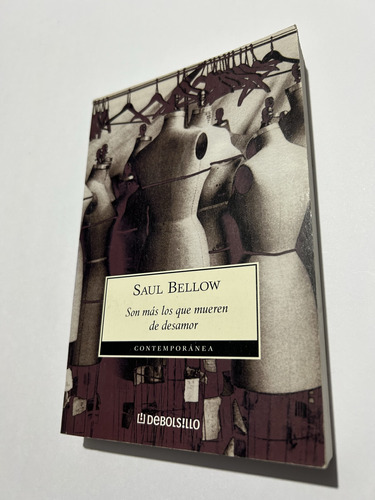 Libro Son Más Los Que Mueren De Desamor - Saul Bellow