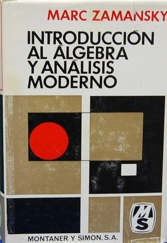 Introducción Al Álgebra Y Análisis Moderno Marc Zamansky