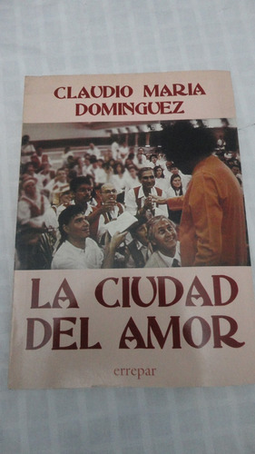 La Ciudad Del Amor - Claudio Maria Dominguez