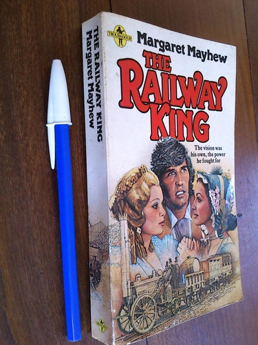 The Railway King - Margaret Mayhew