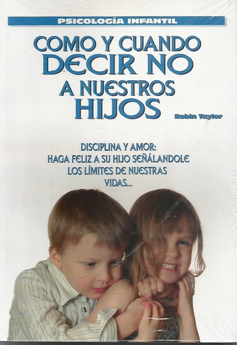 Como Y Cuando Decirle No A Nuestros Hijos Libra Ediciones