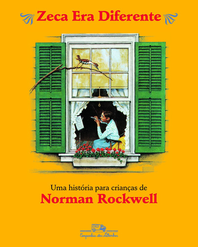 Zeca era diferente, de Rockwell, Norman. Editora Schwarcz SA, capa mole em português, 2000