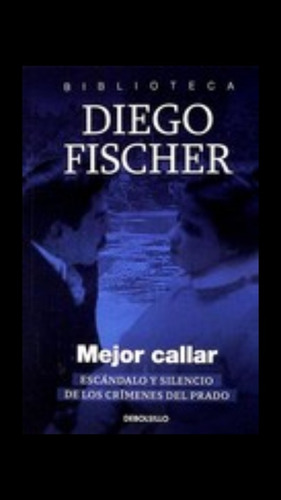 Mejor Callar Diego Fischer 