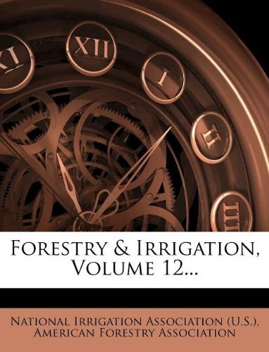 Forestry  Y  Irrigation, Volume 12