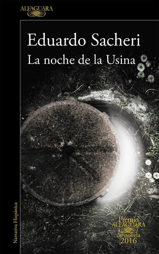 La Noche De La Usina Eduardo Sacheri Debolsillo