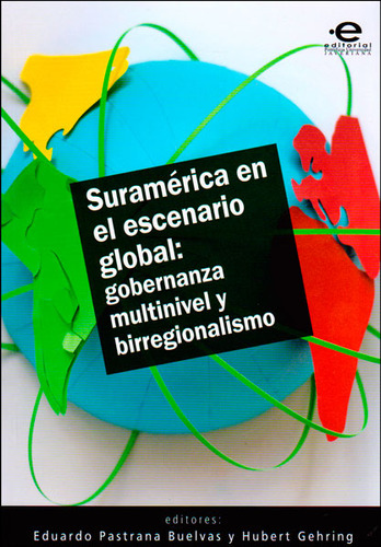 Suramérica En El Escenario Global Gobernanza Multinivel Y Bi