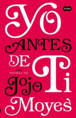 Novela Yo Antes De Ti De Yoyo Moyes (Usado)