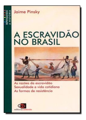 Livro A Escravidao No Brasil - Jaime Pinsky [00]