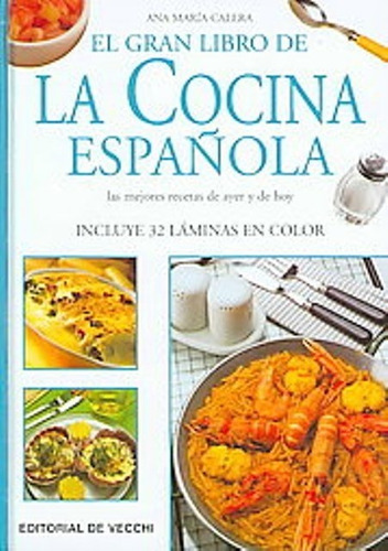 La Cocina Espa Ola El Gran Libro De