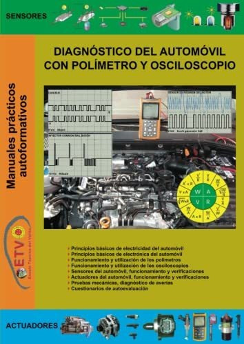 Diagnostico Del Automovil Con Polimetro Y Osciloscopio (manu